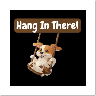 Hang in there! Posters and Art